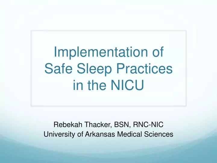 implementation of safe sleep practices in the nicu