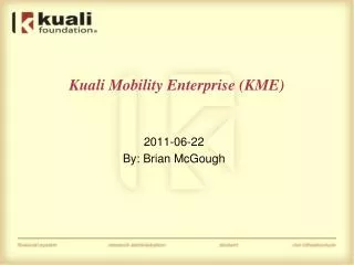 Kuali Mobility Enterprise (KME)
