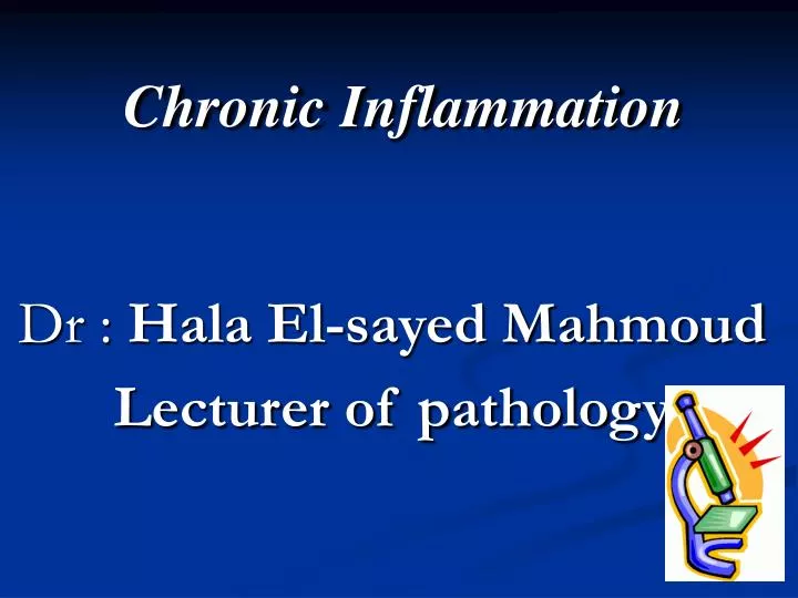 chronic inflammation dr hala el sayed mahmoud lecturer of pathology