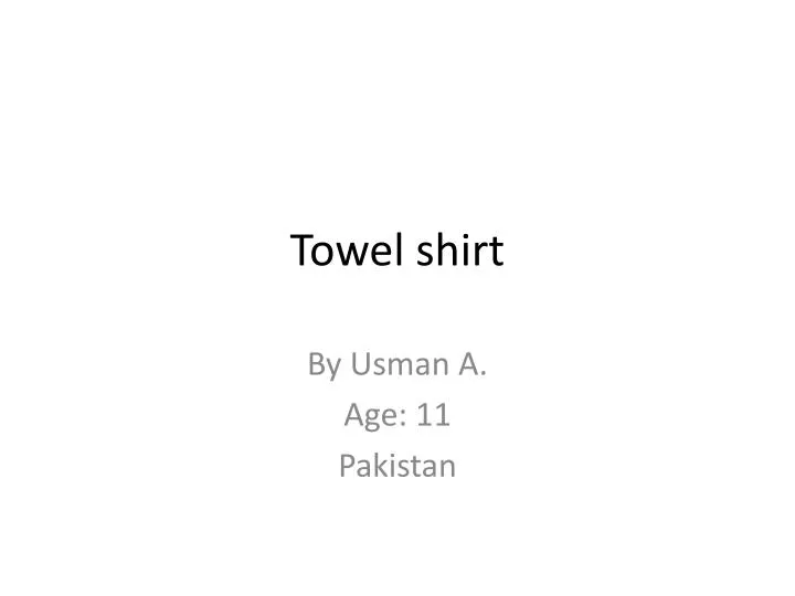 towel shirt