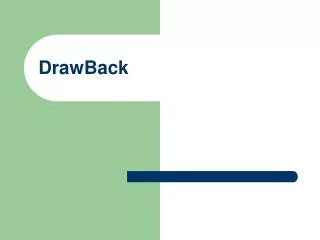 drawback