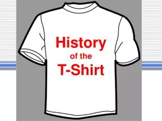 History of the T-Shirt