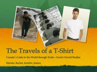 The Travels of a T-Shirt