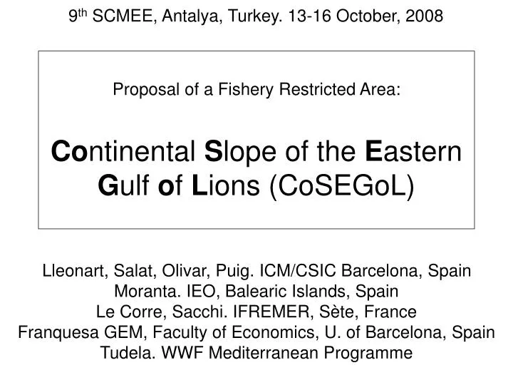 proposal of a fishery restricted area co ntinental s lope of the e astern g ulf o f l ions cosegol