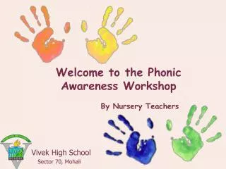 Welcome to the Phonic Awareness Workshop