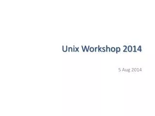 Unix Workshop 2014