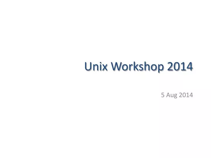 unix workshop 2014