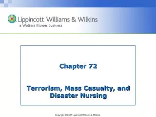 Chapter 72 Terrorism, Mass Casualty, and Disaster Nursing