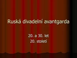 rusk divadeln avantgarda