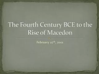 The Fourth Century BCE to the Rise of Macedon