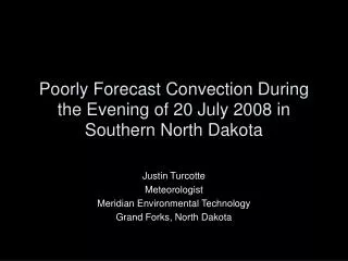 Poorly Forecast Convection During the Evening of 20 July 2008 in Southern North Dakota