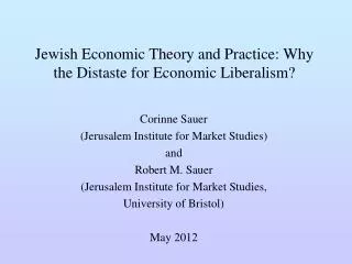 Jewish Economic Theory and Practice: Why the Distaste for Economic Liberalism?