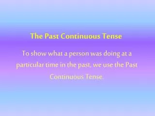 The Past Continuous Tense