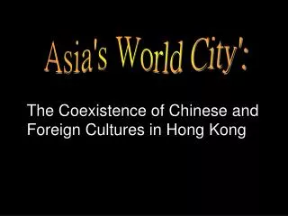Asia's World City':