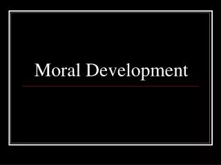 Moral Development