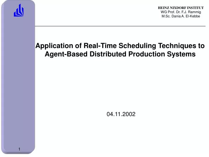 application of real time scheduling techniques to agent based distributed production systems