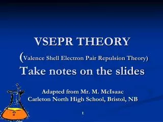 VSEPR THEORY ( Valence Shell Electron Pair Repulsion Theory) Take notes on the slides
