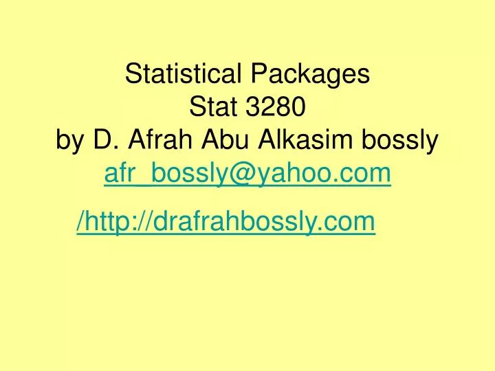 statistical packages stat 3280 by d afrah abu alkasim bossly afr bossly@yahoo com