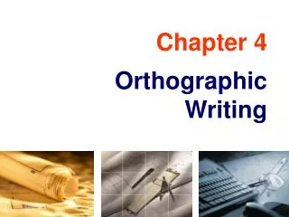 Chapter 4 Orthographic Writing
