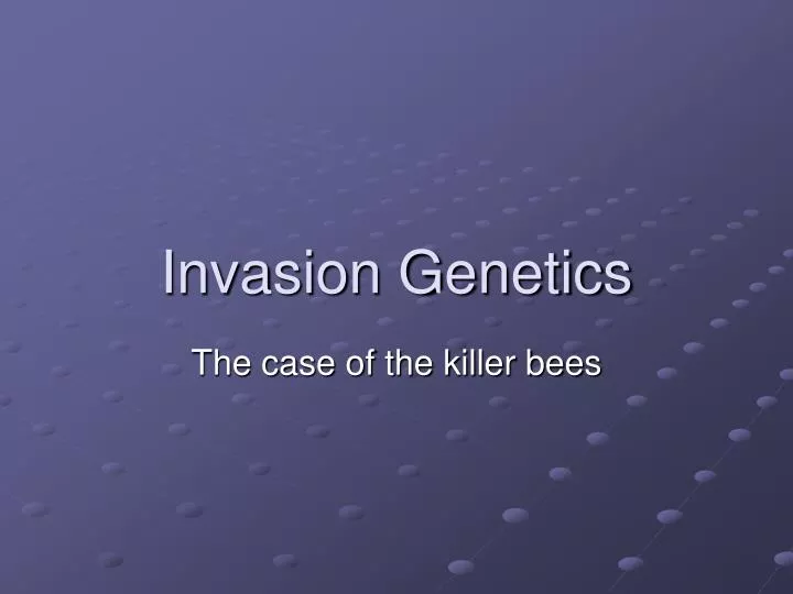 invasion genetics