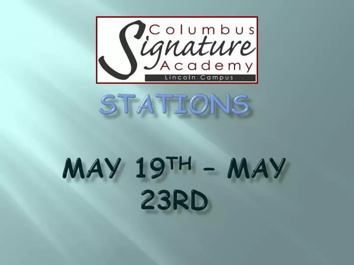 stations may 19 th may 23rd
