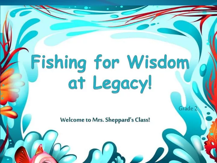 fishing for wisdom at legacy