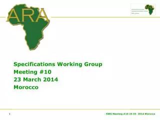 Specifications Working Group Meeting #10 23 March 2014 Morocco