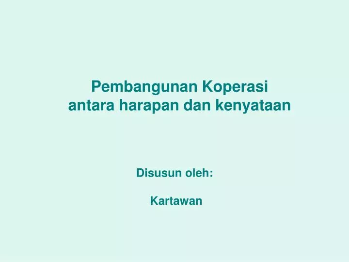 pembangunan koperasi antara harapan dan kenyataan