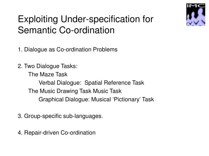 exploiting under specification for semantic co ordination