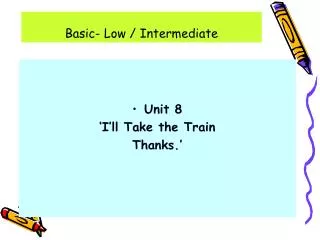 Basic- Low / Intermediate