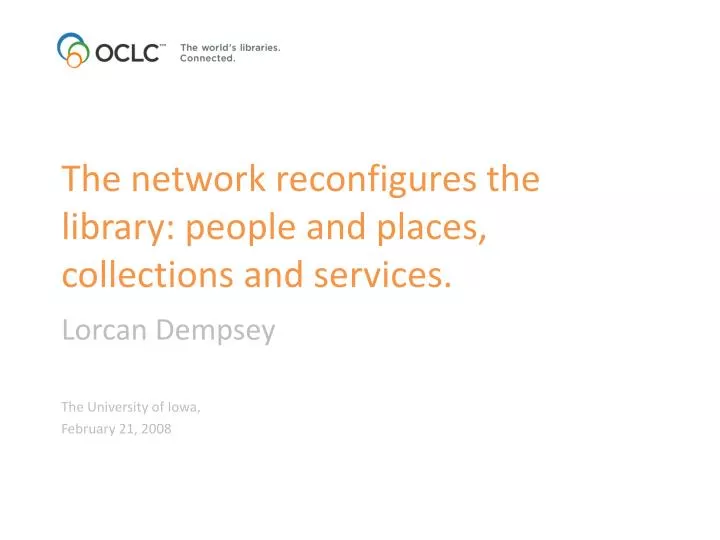the network reconfigures the library people and places collections and services