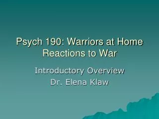Psych 190: Warriors at Home Reactions to War