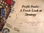 Profit Pools: A Fresh Look at Strategy - slide 1
