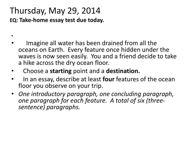 thursday may 29 2014 eq take home essay test due today