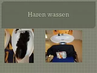 haren wassen