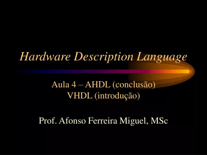 hardware description language aula 4 ahdl conclus o vhdl introdu o