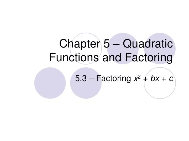 chapter 5 quadratic functions and factoring