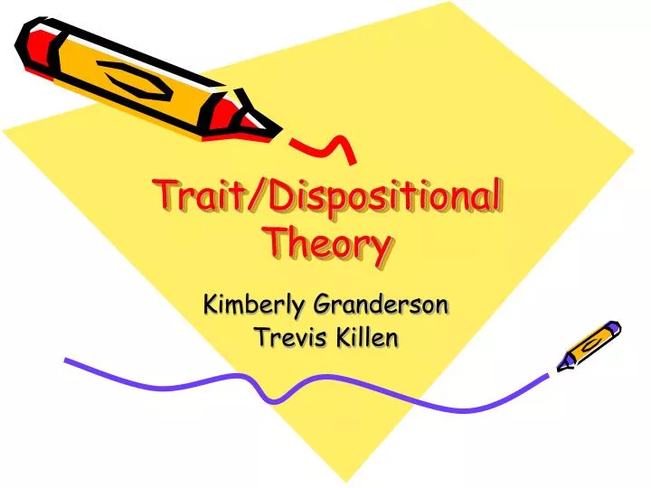 trait dispositional theory