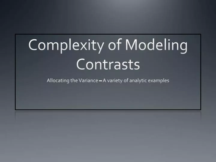 complexity of modeling contrasts