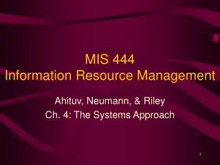 MIS 444 Information Resource Management