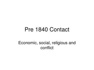 Pre 1840 Contact