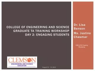 College of Engineering and Science Graduate TA Training Workshop Day 2: Engaging Students