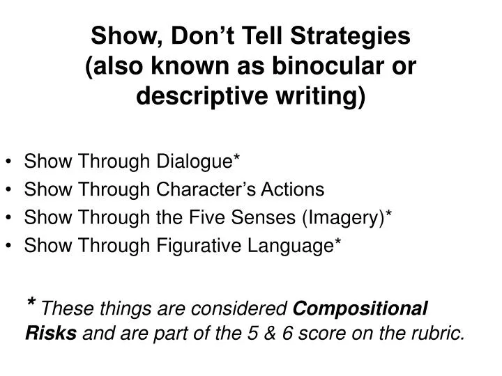show don t tell strategies also known as binocular or descriptive writing