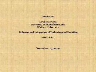 Innovation Lawrence Cato Lawrenceto@waldenu Walden University