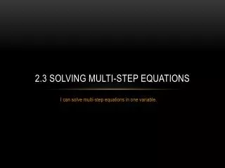 2.3 Solving multi-step equations