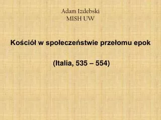 ko ci w spo ecze stwie prze omu epok italia 535 554