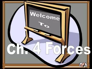 Ch. 4 Forces