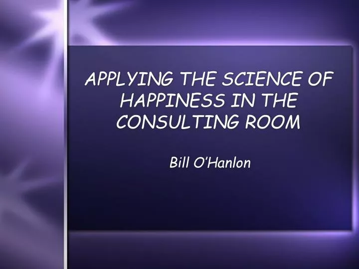 applying the science of happiness in the consulting room