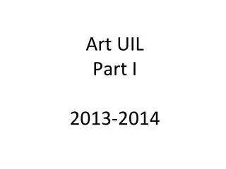 Art UIL Part I 2013-2014
