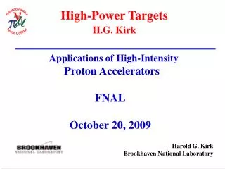 High-Power Targets H.G. Kirk